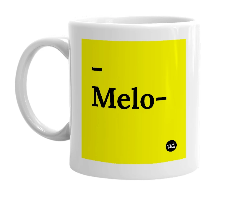 White mug with '-Melo-' in bold black letters