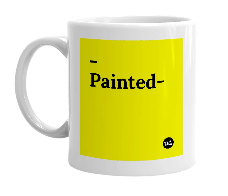 White mug with '-Painted-' in bold black letters