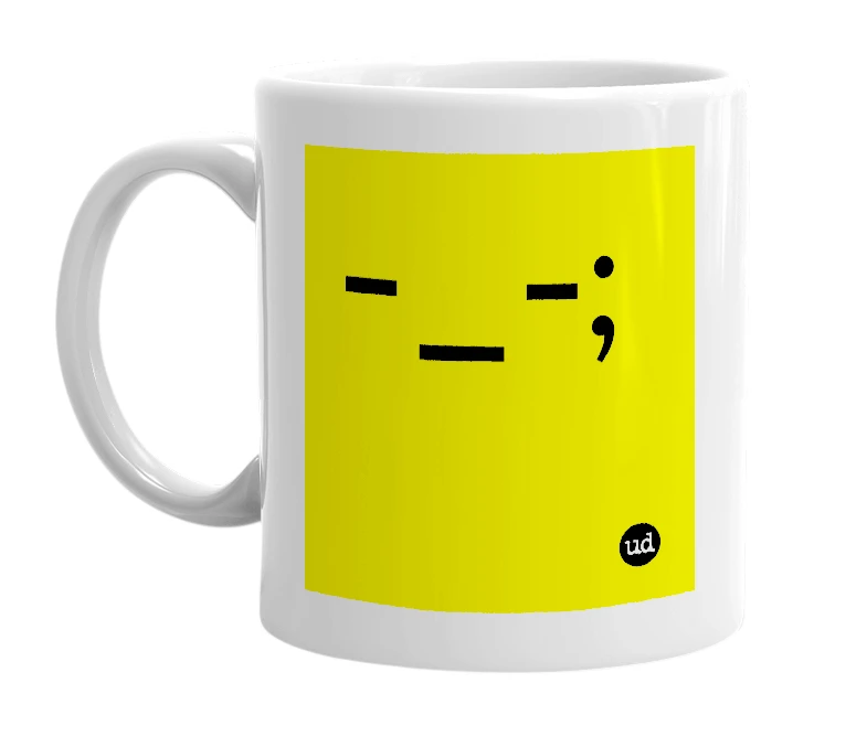 White mug with '-_-;' in bold black letters