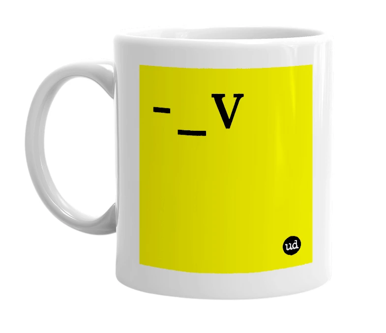 White mug with '-_V' in bold black letters