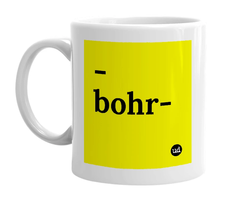 White mug with '-bohr-' in bold black letters