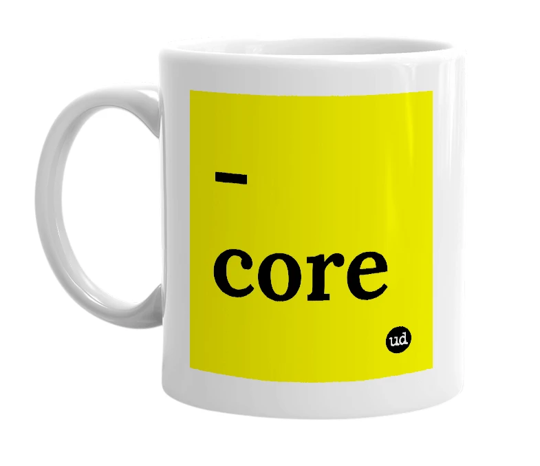White mug with '-core' in bold black letters