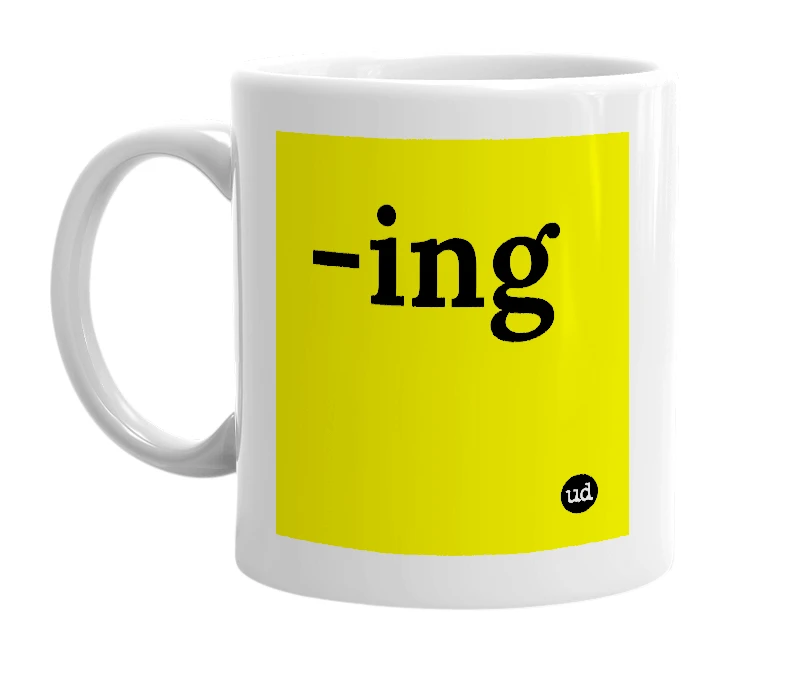 White mug with '-ing' in bold black letters