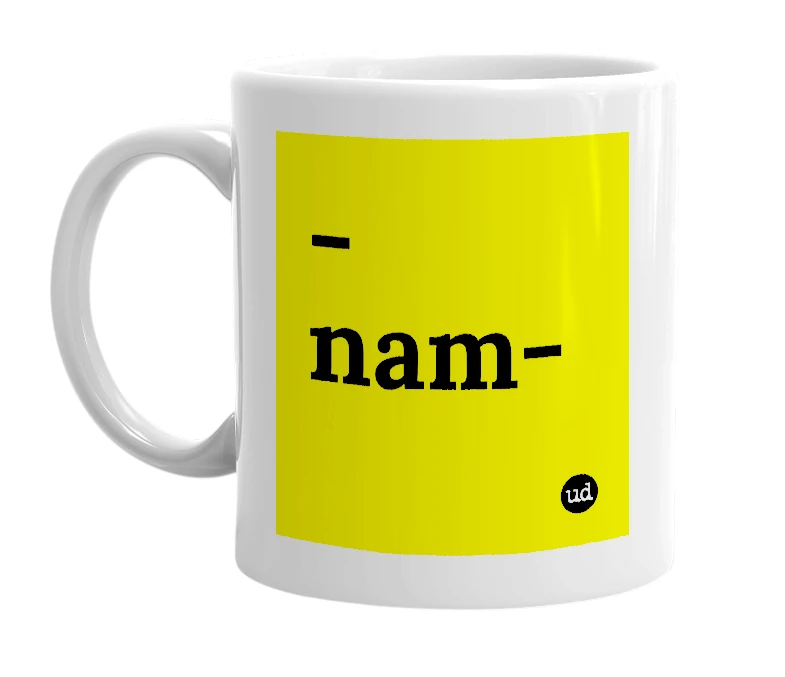 White mug with '-nam-' in bold black letters