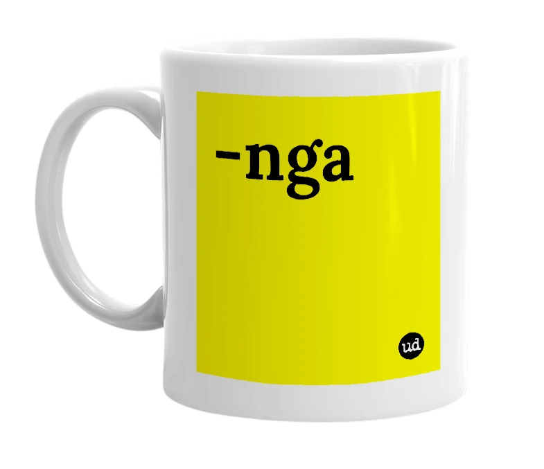 White mug with '-nga' in bold black letters