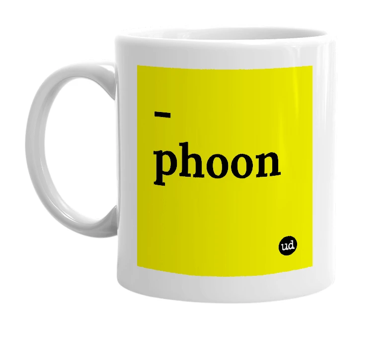 White mug with '-phoon' in bold black letters