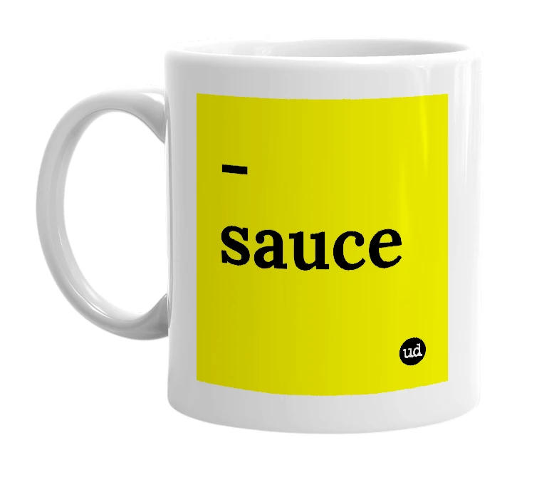 White mug with '-sauce' in bold black letters