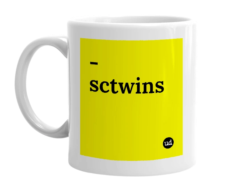 White mug with '-sctwins' in bold black letters