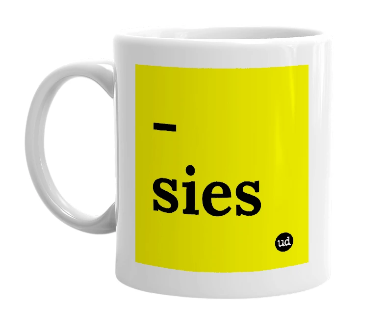 White mug with '-sies' in bold black letters