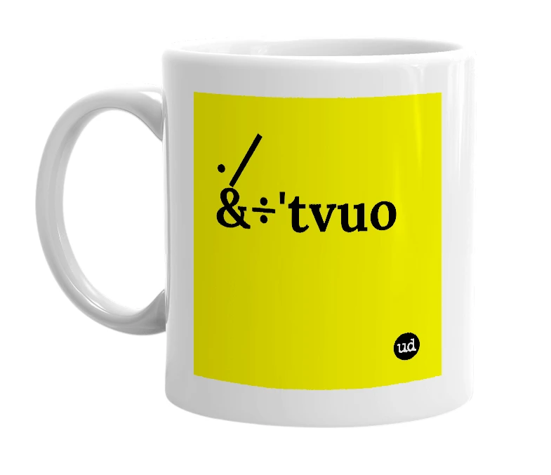 White mug with './&÷'tvuo' in bold black letters