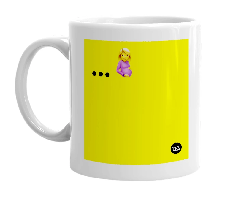 White mug with '...🤰' in bold black letters