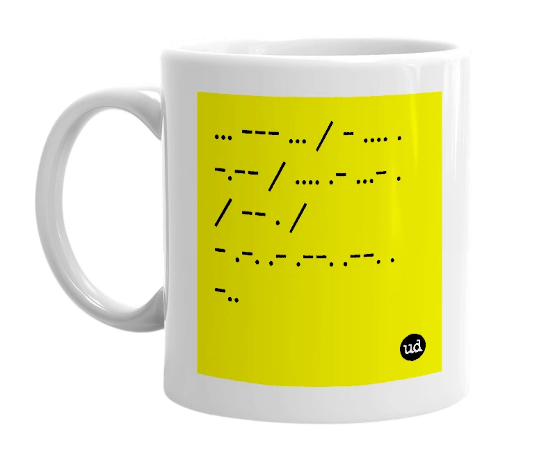 White mug with '... --- ... / - .... . -.-- / .... .- ...- . / -- . / - .-. .- .--. .--. . -..' in bold black letters