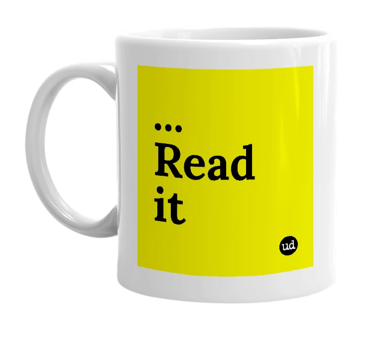 White mug with '... Read it' in bold black letters