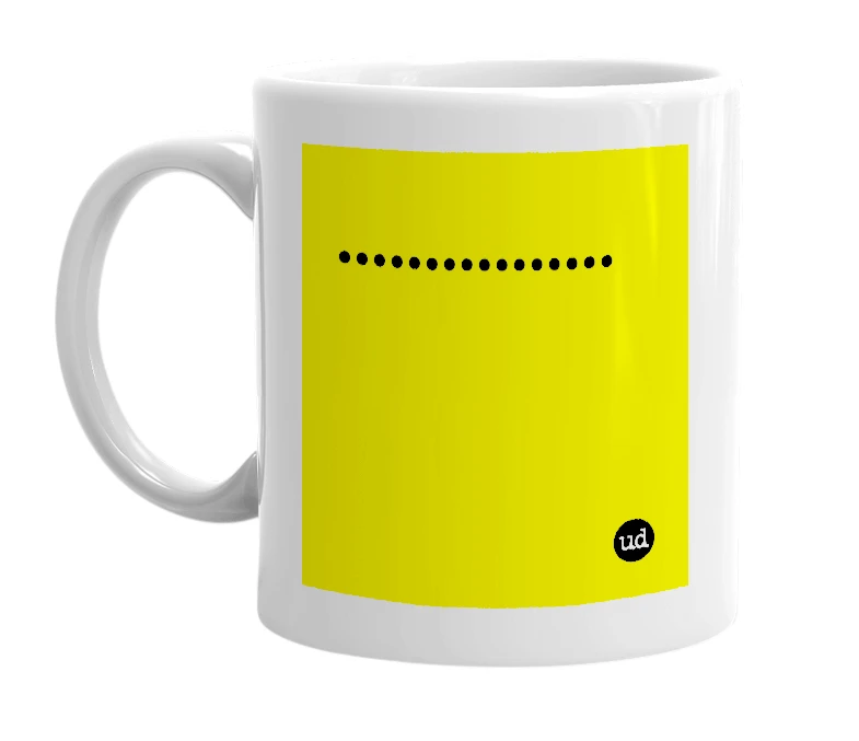 White mug with '................' in bold black letters