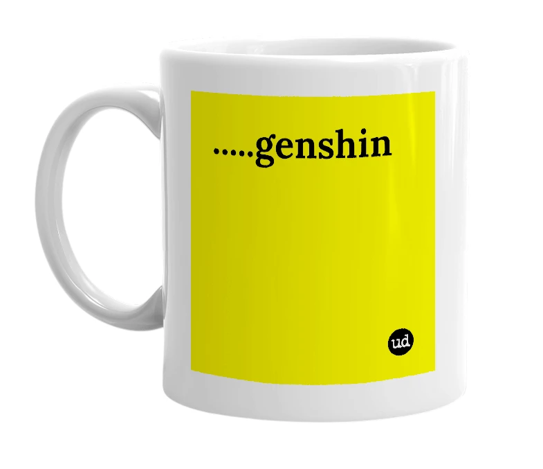 White mug with '.....genshin' in bold black letters