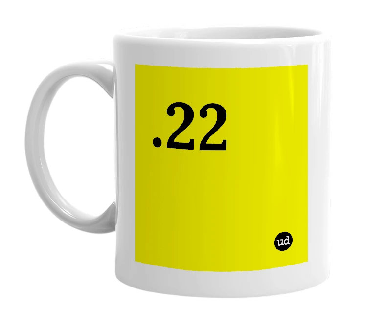 White mug with '.22' in bold black letters