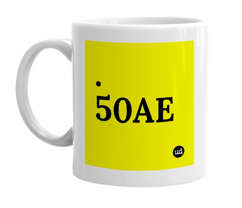 White mug with '.50AE' in bold black letters