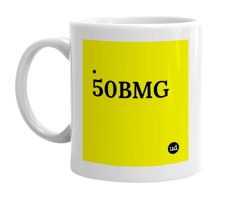 White mug with '.50BMG' in bold black letters