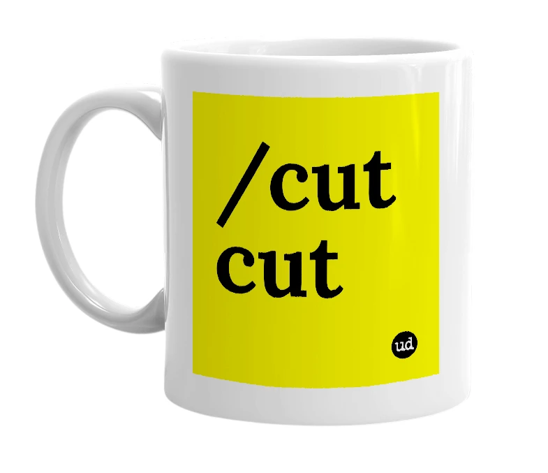 White mug with '/cut cut' in bold black letters