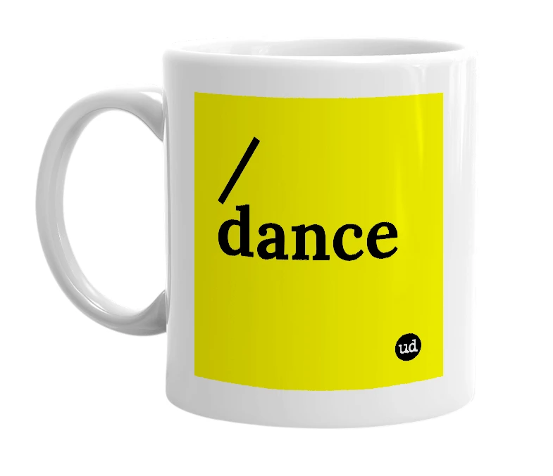 White mug with '/dance' in bold black letters