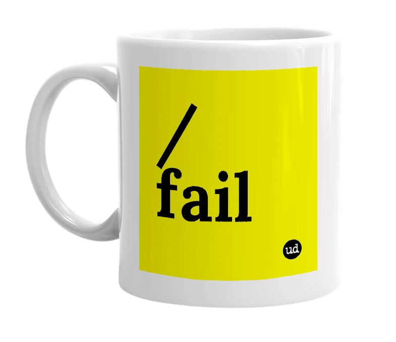 White mug with '/fail' in bold black letters