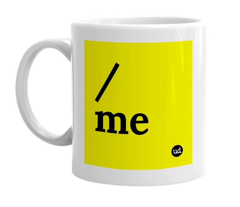 White mug with '/me' in bold black letters