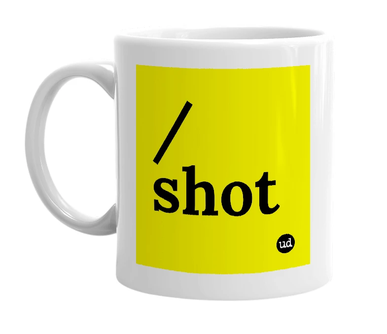White mug with '/shot' in bold black letters