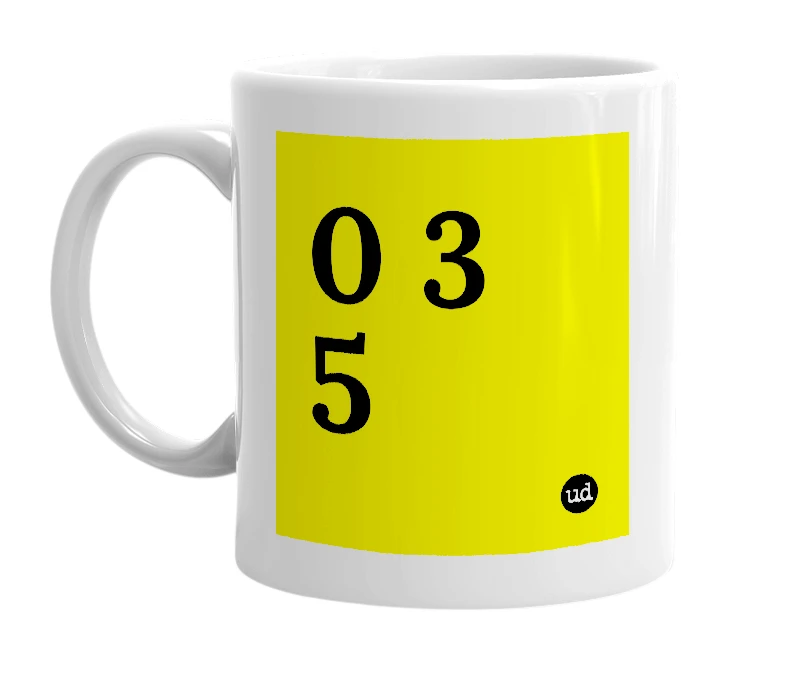 White mug with '0 3 5' in bold black letters