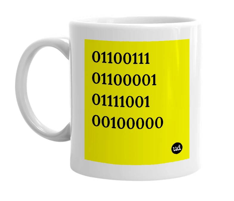 White mug with '01100111 01100001 01111001 00100000' in bold black letters