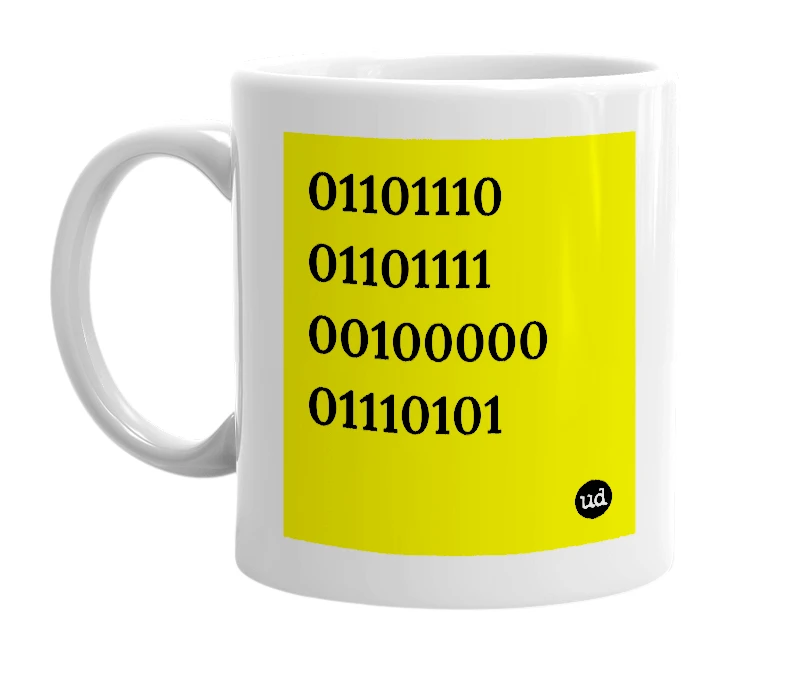 White mug with '01101110 01101111 00100000 01110101' in bold black letters