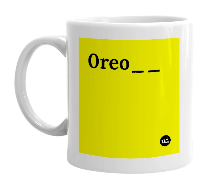 White mug with '0reo__' in bold black letters