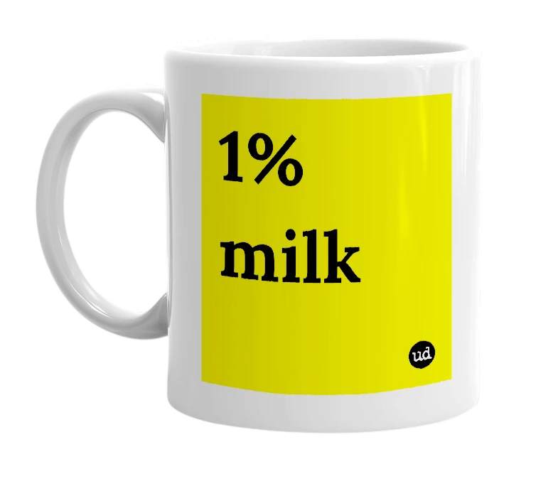 White mug with '1% milk' in bold black letters