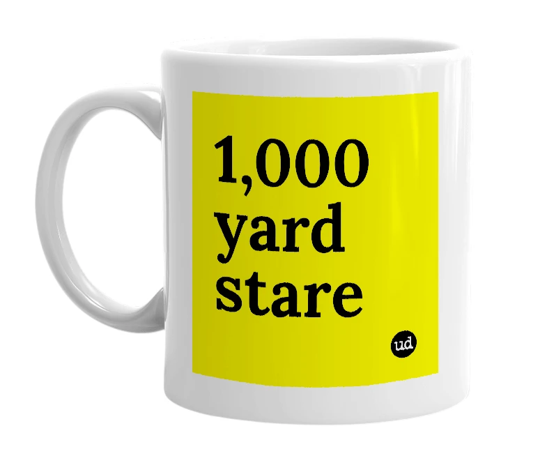 White mug with '1,000 yard stare' in bold black letters