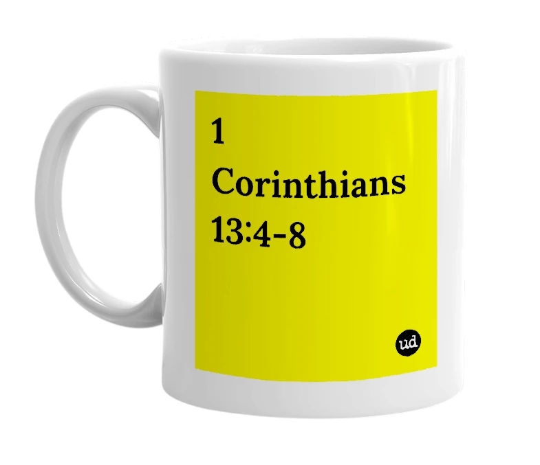 White mug with '1 Corinthians 13:4-8' in bold black letters