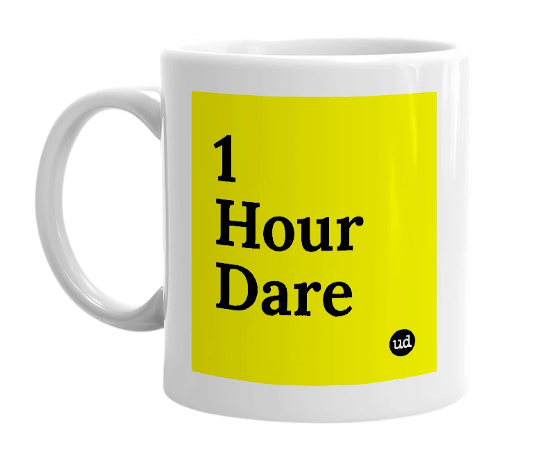 White mug with '1 Hour Dare' in bold black letters