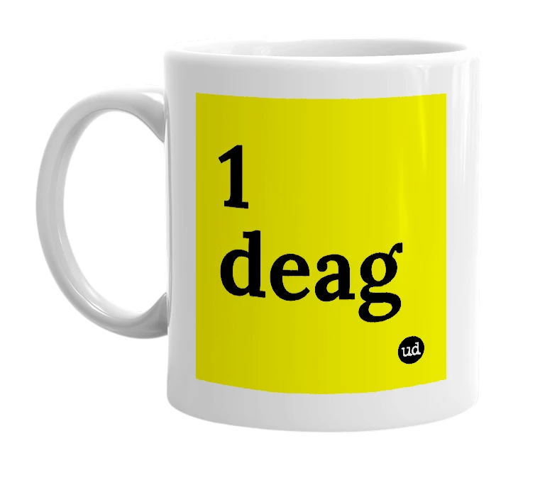 White mug with '1 deag' in bold black letters