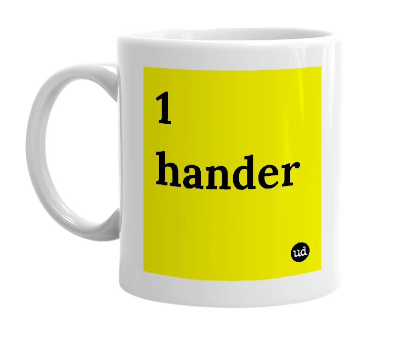 White mug with '1 hander' in bold black letters