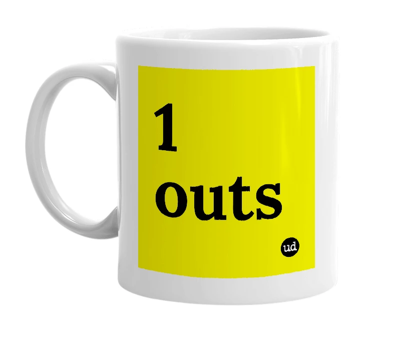 White mug with '1 outs' in bold black letters