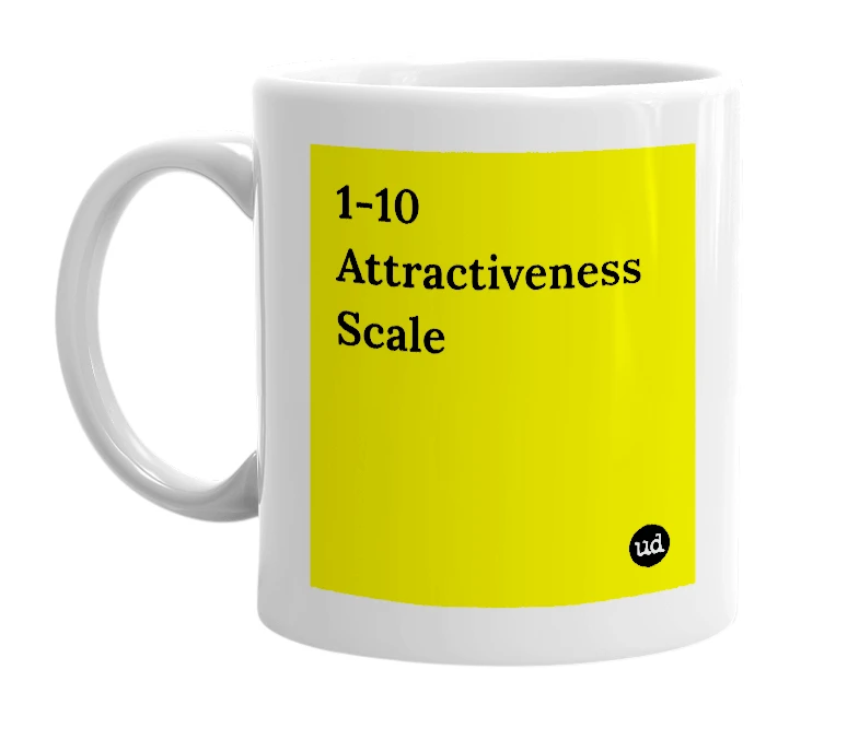 White mug with '1-10 Attractiveness Scale' in bold black letters