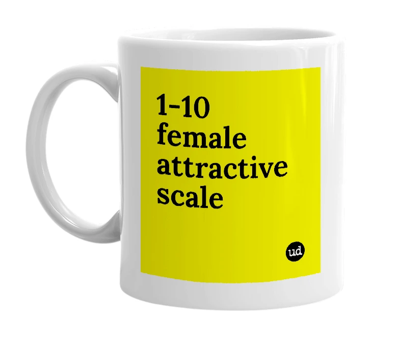 White mug with '1-10 female attractive scale' in bold black letters