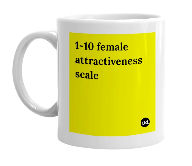 White mug with '1-10 female attractiveness scale' in bold black letters