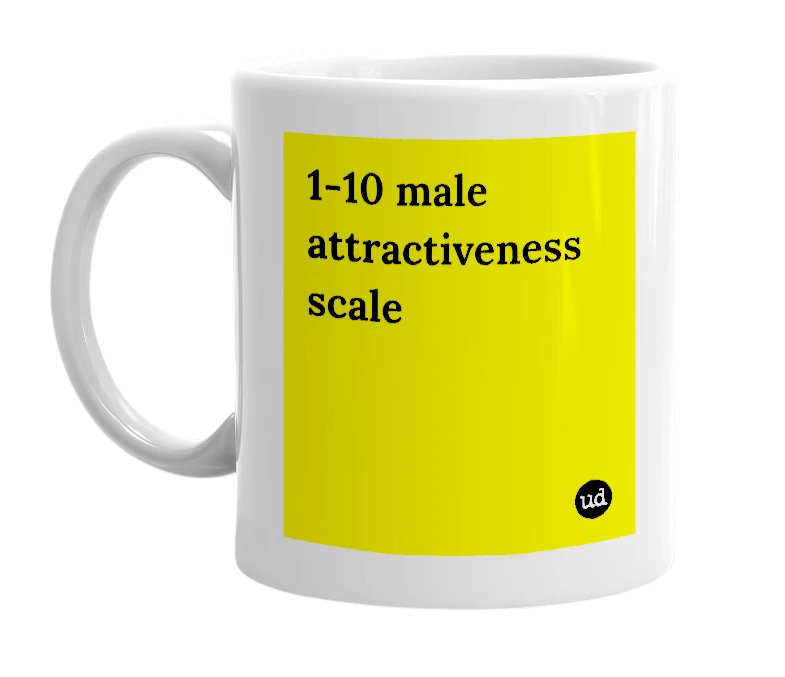 White mug with '1-10 male attractiveness scale' in bold black letters