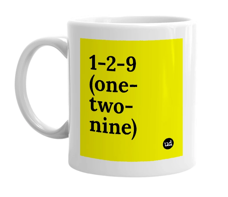 White mug with '1-2-9 (one-two-nine)' in bold black letters