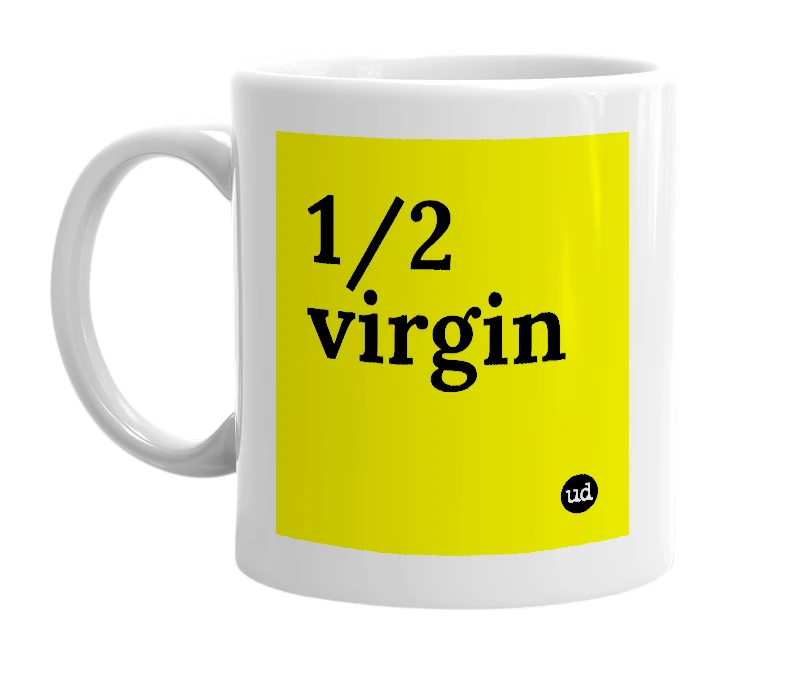 White mug with '1/2 virgin' in bold black letters