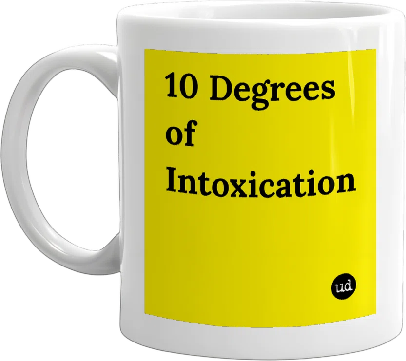 10 Degrees of Intoxication front