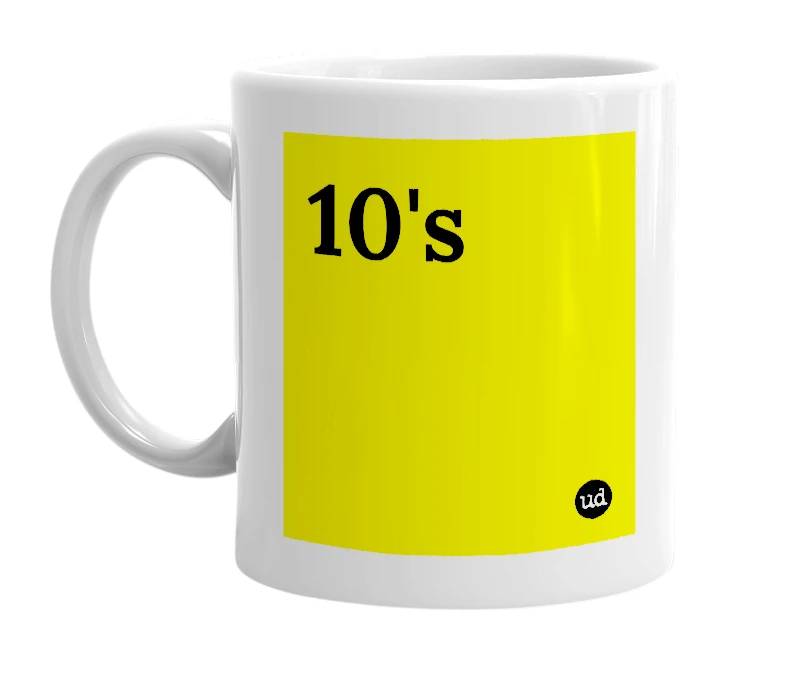 White mug with '10's' in bold black letters