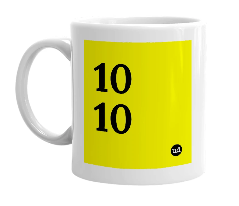 White mug with '10 10' in bold black letters