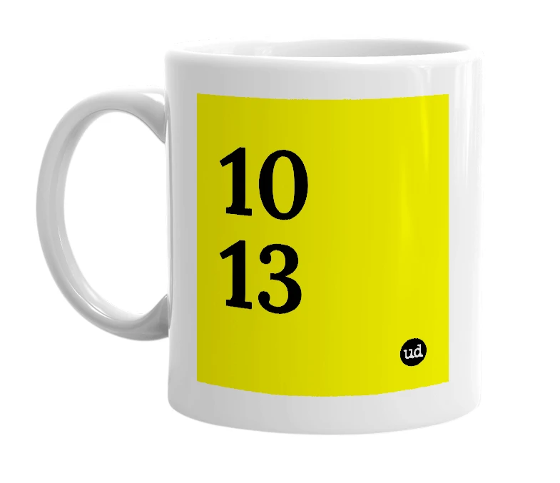 White mug with '10 13' in bold black letters