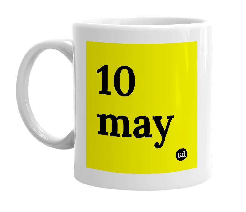 White mug with '10 may' in bold black letters