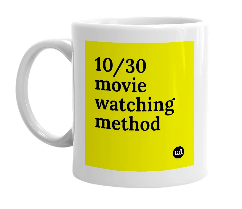 White mug with '10/30 movie watching method' in bold black letters